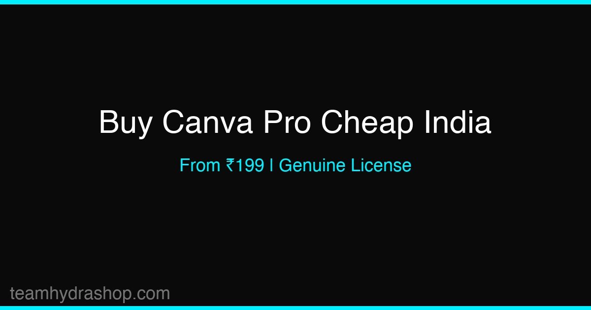 Buy Canva Pro Cheap in India 2026: Complete Guide to Genuine Discounts